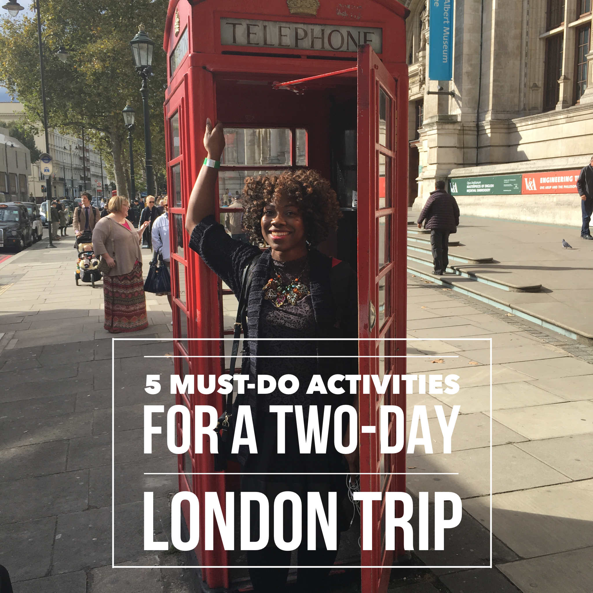 5 Must-Do Activities for a Two-Day London Trip